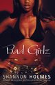 Bad Girlz, Holmes Shannon