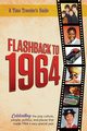 Flashback to 1964 - Celebrating the pop culture, people, politics, and places., Bradforsand-Tyler B.