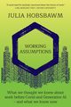 Working Assumptions, Hobsbawm Julia
