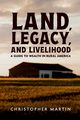 Land, Legacy, and Livelihood, Martin Christopher