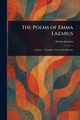 The Poems of Emma Lazarus, Lazarus Emma