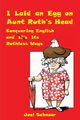 I Laid an Egg on Aunt Ruth's Head, Schnoor Joel Frederic