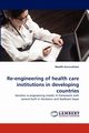 Re-Engineering of Health Care Institutions in Developing Countries, Karunatilaka Mudith