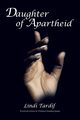 Daughter of Apartheid, Tardif Lindi