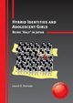 Hybrid Identities and Adolescent Girls, Kamada Laurel D.