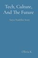 Tech, Culture, And The Future, K. Olivia