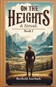 On The Heights A Novel Book I, Auerbach Berthold