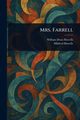 Mrs. Farrell, Howells William Dean
