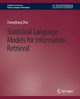 Statistical Language Models for Information Retrieval, Zhai Chengxiang