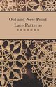 Old and New Point Lace Patterns, Anon.