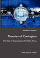 Theories of Contagion- The Role of International Portfolio Flows, Vester Andreas