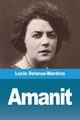 Amanit, Delarue-Mardrus Lucie