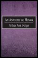 An Anatomy of Humor, Berger Arthur Asa