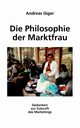 Die Philosophie der Marktfrau, Giger Andreas