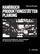 Handbuch Produktionsstattenplanung, Ringes Georg