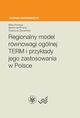 Regionalny model rwnowagi oglnej TERM i przykady jego zastosowania w Polsce, Horridge Mark, Rokicki Bartomiej, Zawaliska Katarzyna