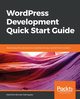 WordPress Development Quick Start Guide, Ratnayake Rakhitha Nimesh
