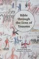 Bible through the Lens of Trauma, 