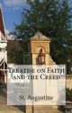 Treatise on Faith and the Creed, Augustine St.