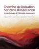 CHEMINS DE LIBRATION, HORIZONS D'ESPRANCE, 