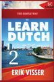 The Simple Way to Learn Dutch 2, Visser Erik