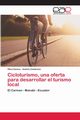 Cicloturismo, una oferta para desarrollar el turismo local, Gavica Oliva