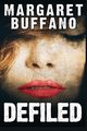 DEFILED, Buffano Margaret