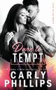 Dare To Tempt, Phillips Carly