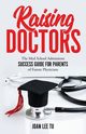 Raising Doctors, Tu Joan Lee