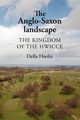 The Anglo-Saxon landscape, Hooke Della