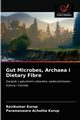 Gut Microbes, Archaea i Dietary Fibre, Kurup Ravikumar
