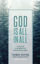 God is All in All, Keating Thomas