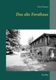 Das alte Forsthaus, Nemitz Uwe