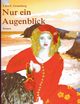 Nur ein Augenblick, Groneberg Lara E.