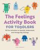 The Feelings Activity Book for Toddlers, Spensley Stacy