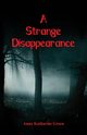 A Strange Disappearance, Green Anna Katharine
