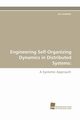Engineering Self-Organizing Dynamics in Distributed Systems, Sudeikat Jan