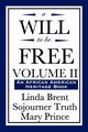 A Will to Be Free, Vol. II (an African American Heritage Book), Brent Linda