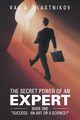 The Secret Power of an Expert, Slastnikov Val A.