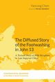 The Diffused Story of the Footwashing in John 13, Chen Yanrong