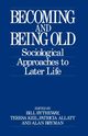 Becoming and Being Old, Bytheway W. R.