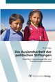 Die Auslandsarbeit der politischen Stiftungen, Egger Miriam