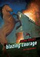 Blazing Courage, Halls Kelly Milner