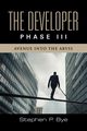 The Developer, Bye Stephen P.