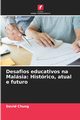 Desafios educativos na Malsia, Chung David