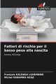 Fattori di rischio per il basso peso alla nascita, KALENGA LUHEMBWE Franois