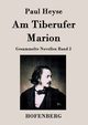 Am Tiberufer / Marion, Heyse Paul
