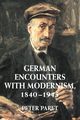 German Encounters with Modernism, 1840 1945, Paret Peter