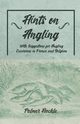 Hints on Angling - With Suggestions for Angling Excursions in France and Belgium, Hackle Palmer