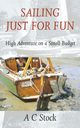 Sailing Just for Fun, Stock A.C.
